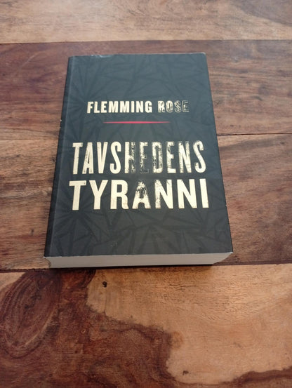 Tavshedens tyranni Flemming Rose Jyllands-Postens Forlag 2010