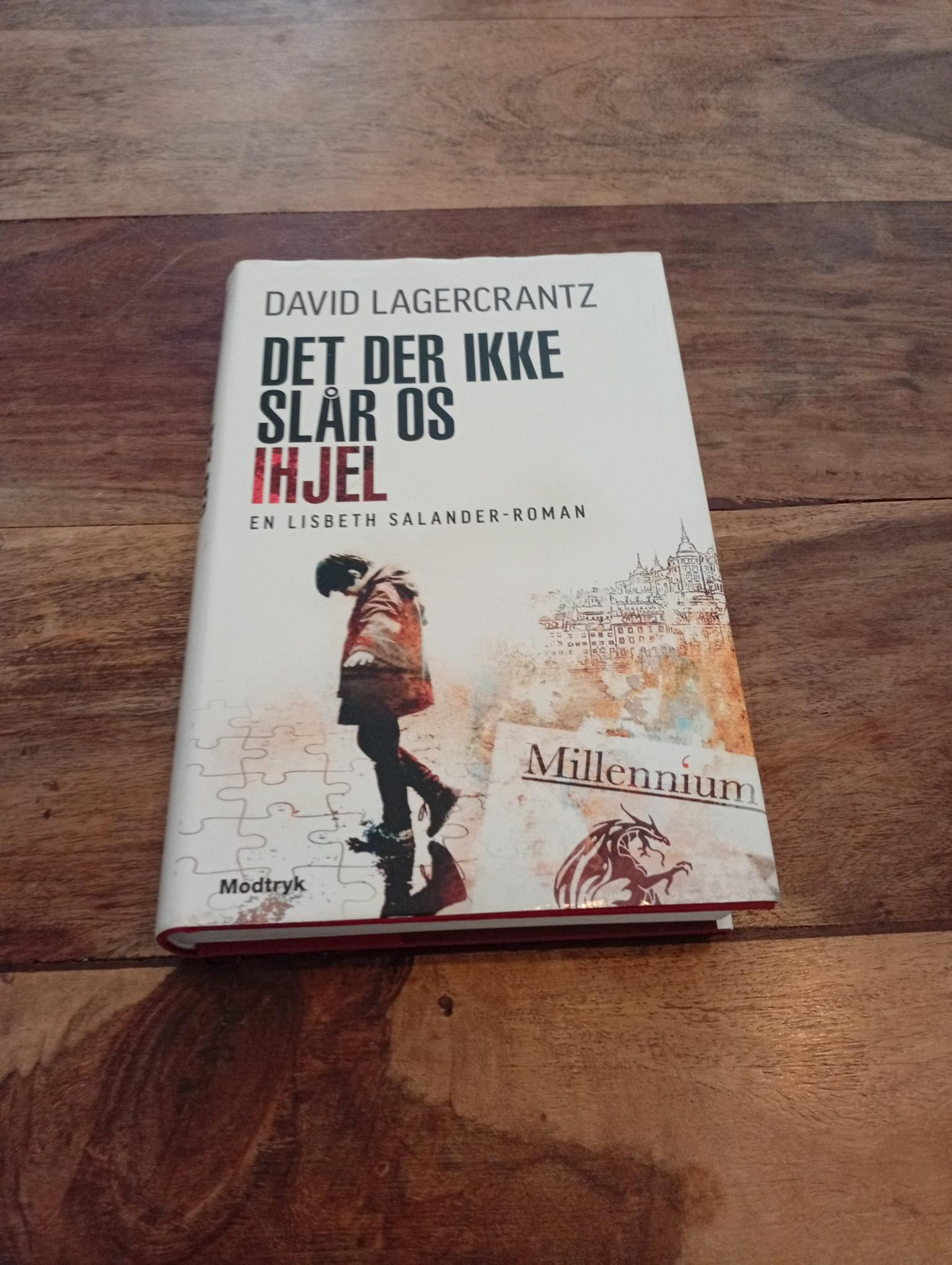 Det der ikke slår os ihjel 4. Bind David Lagercrantz Modtryk 2016