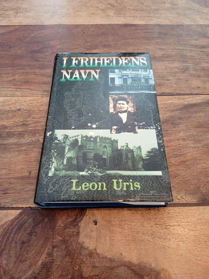 I Frihedens Navn 1 og 2 del. Leon Uris Bogsamleren 1996