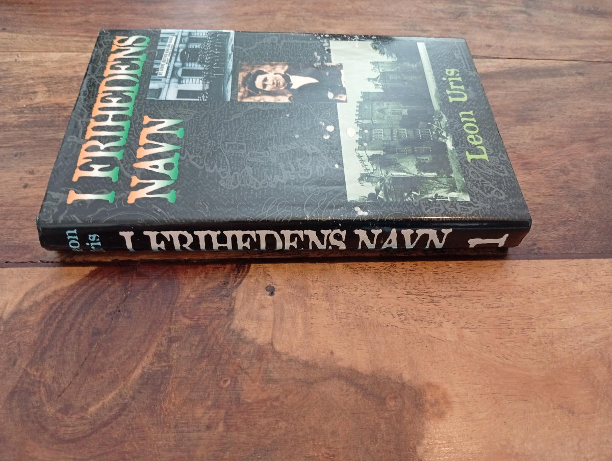 I Frihedens Navn 1 og 2 del. Leon Uris Bogsamleren 1996