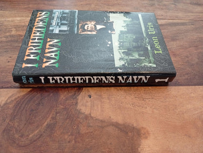 I Frihedens Navn 1 og 2 del. Leon Uris Bogsamleren 1996