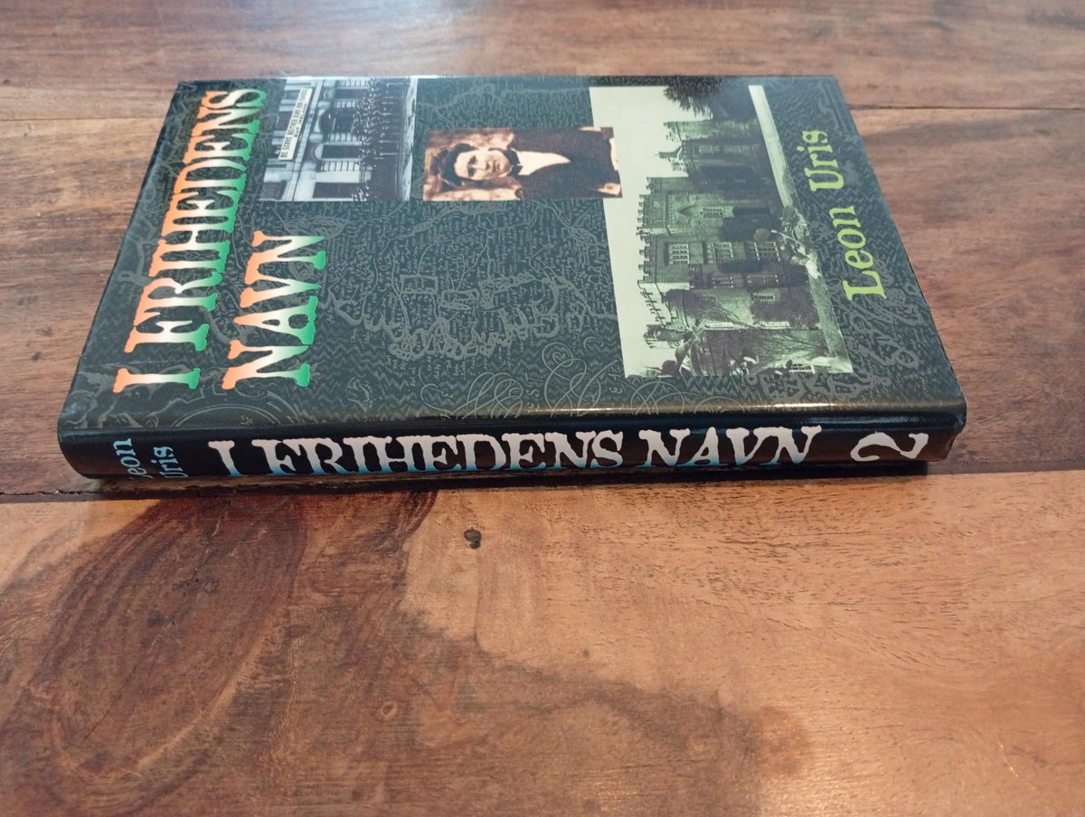 I Frihedens Navn 1 og 2 del. Leon Uris Bogsamleren 1996