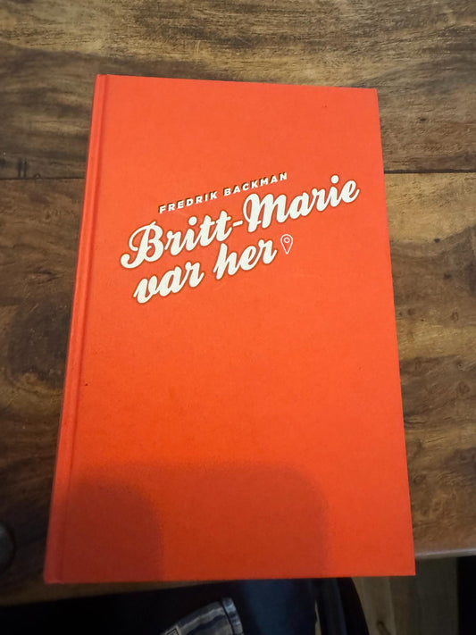 Britt-Marie var her Fredrik Backman