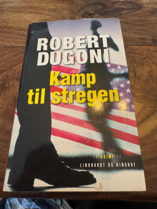 Kamp til stregen Robert Dugoni
