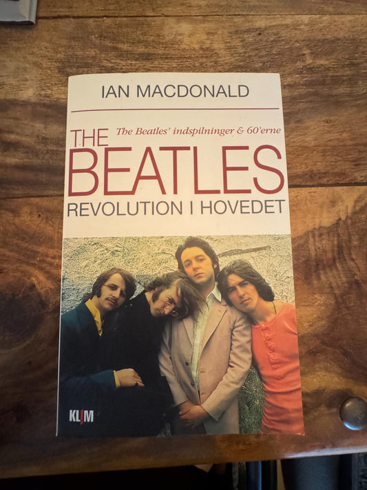Revolution i Hovedet The Beatles indspilninger & 60'erne Ian MacDonald