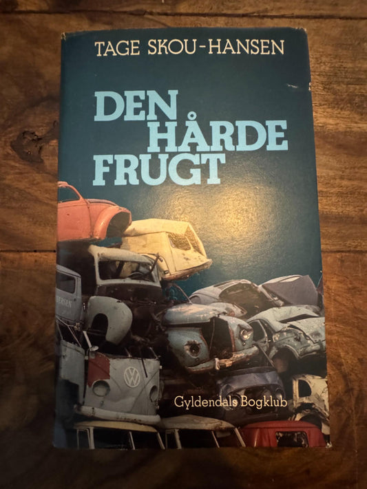 Den hårde frugt Tage Skou-Hansen 1978