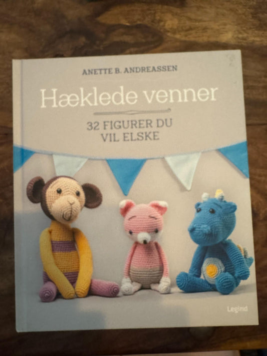 Supersøde hæklede dyr 32 elskede figurer lige til at kramme Anette B. Andreassen