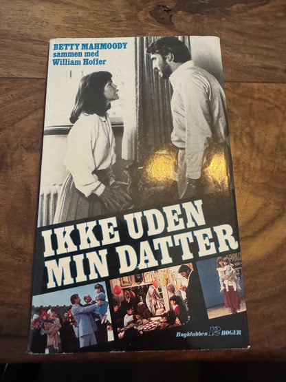 Ikke uden min datter Betty Mahmoody - William Hoffer