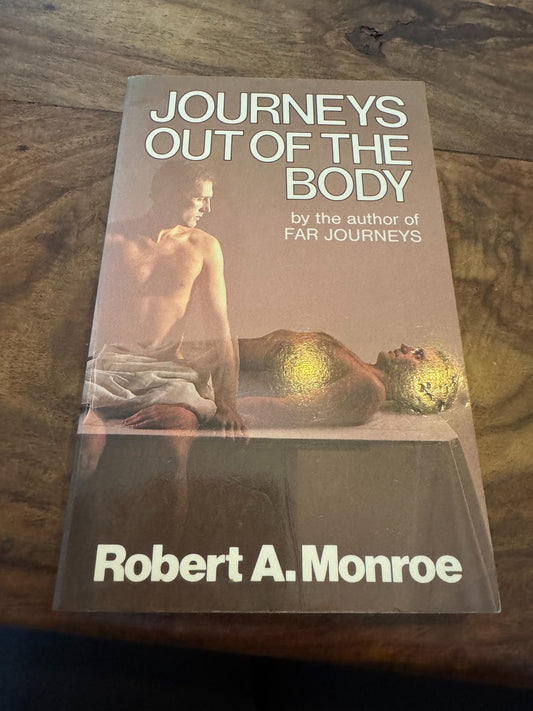Journeys Out of the Body Robert A. Monroe