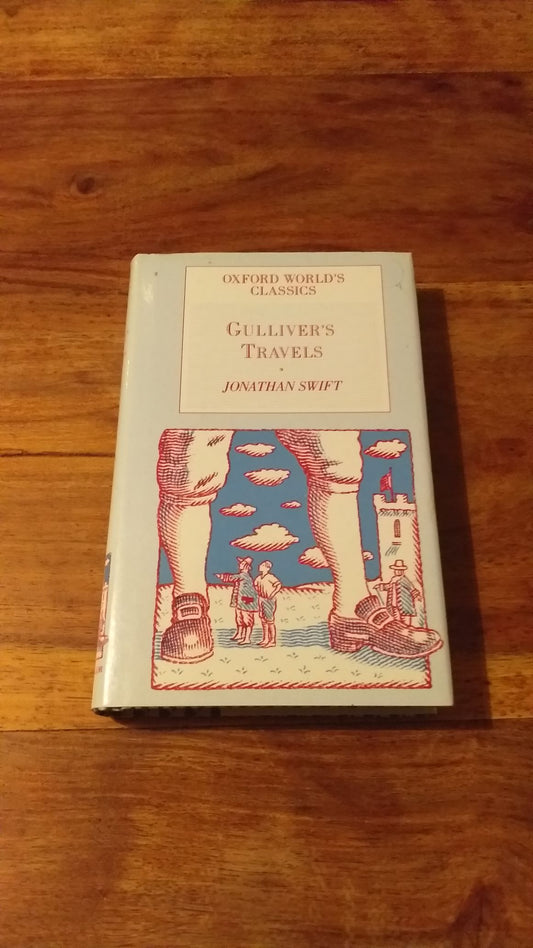 Gulliver’s Travels by Jonathan Swift ~ Oxford World’s Classics 1985