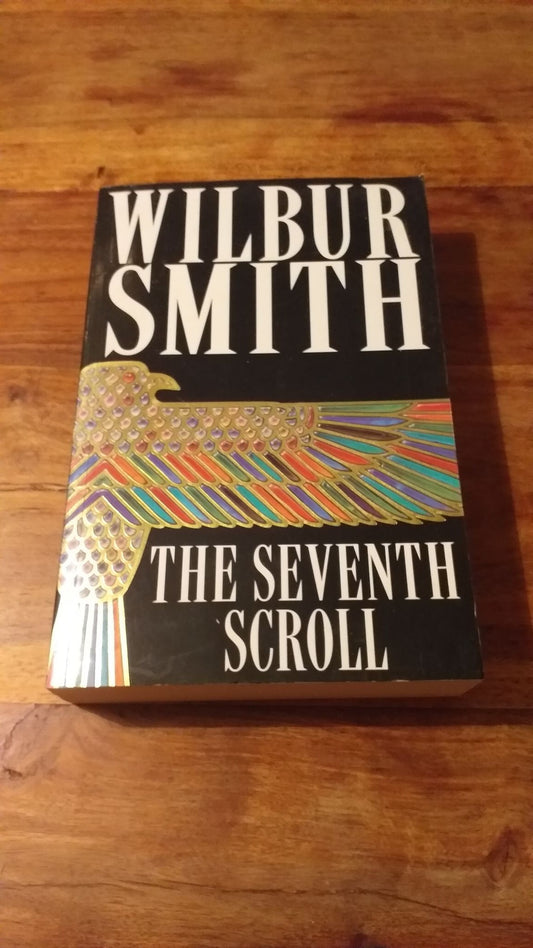 The Seventh Scroll by Wilbur Smith