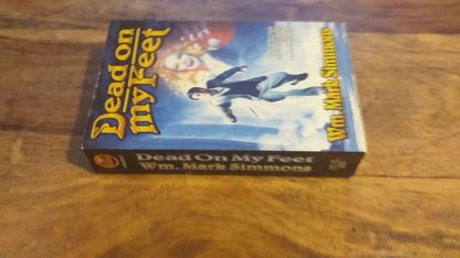 Dead On My Feet Wm. Mark Simmons 2003 1st Ed