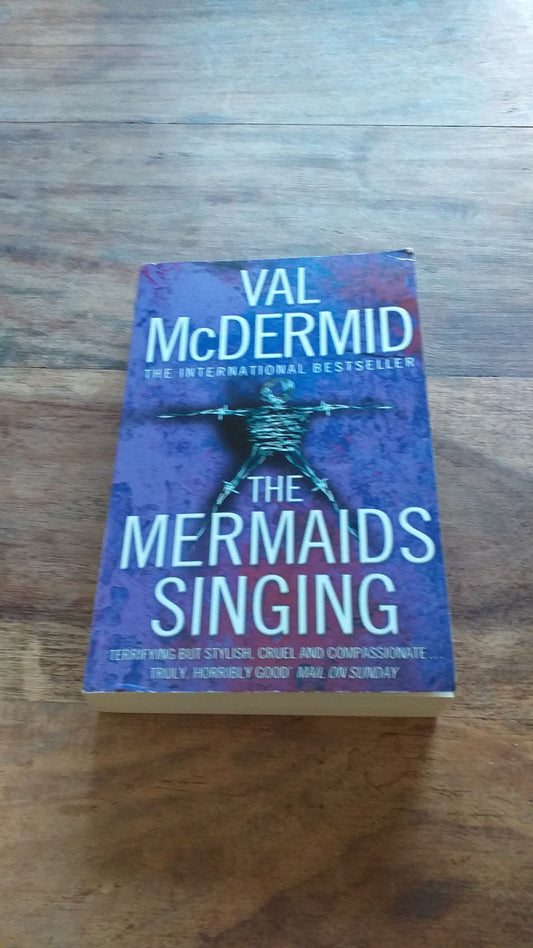 The Mermaids Singing Tony Hill and Carol Jordan Book 1 Val Mcdermid