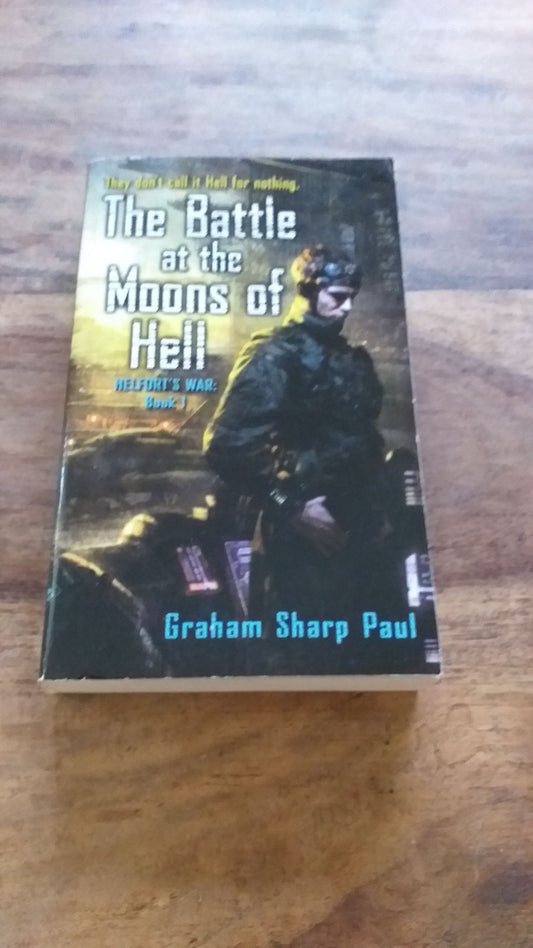 The Battle at the Moons of Hell Helfort's War Book I Graham Sharp Paul