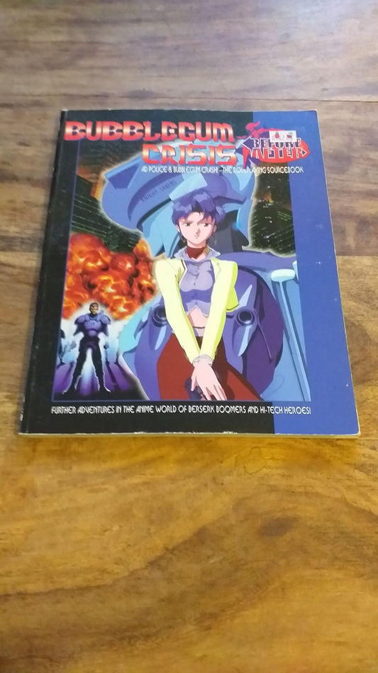 Bubblegum Crisis: Before & After Ad Police and Bubblegum Crash RPG Sourcebook David Pulver 1997