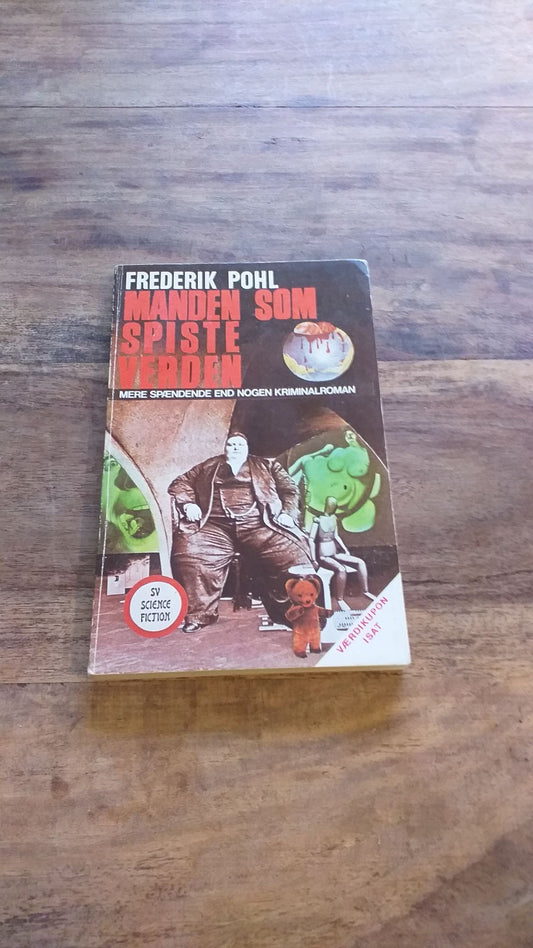 Manden som spiste verden. Af Frederik Pohl. 1973. 153 sider, Science fiction noveller