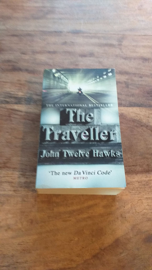 The Traveller - Fourth Realm Trilogy 1 by John Twelve Hawks First Printing 2005