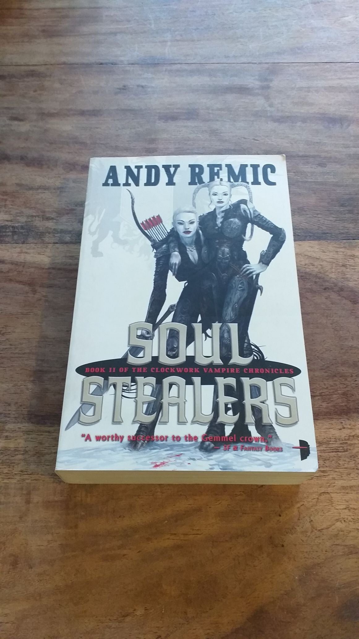 Soul Stealers The Clockwork Vampire Chronicles Book 2 by Andy Remic 2010