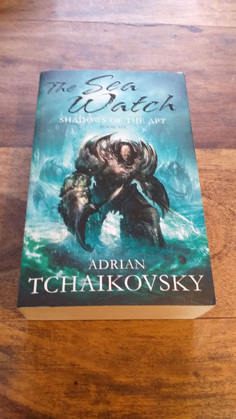 The Sea Watch Shadows of the Apt 6 Adrian Tchaikovsky