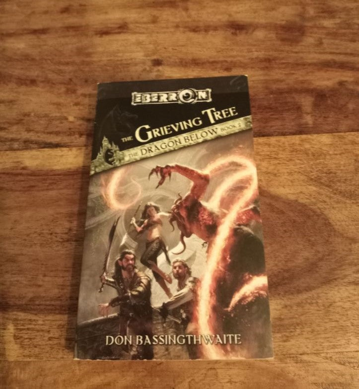 Eberron The Grieving Tree The Dragon Below Book #2 Don Bassingwaite Wizards of the Coast