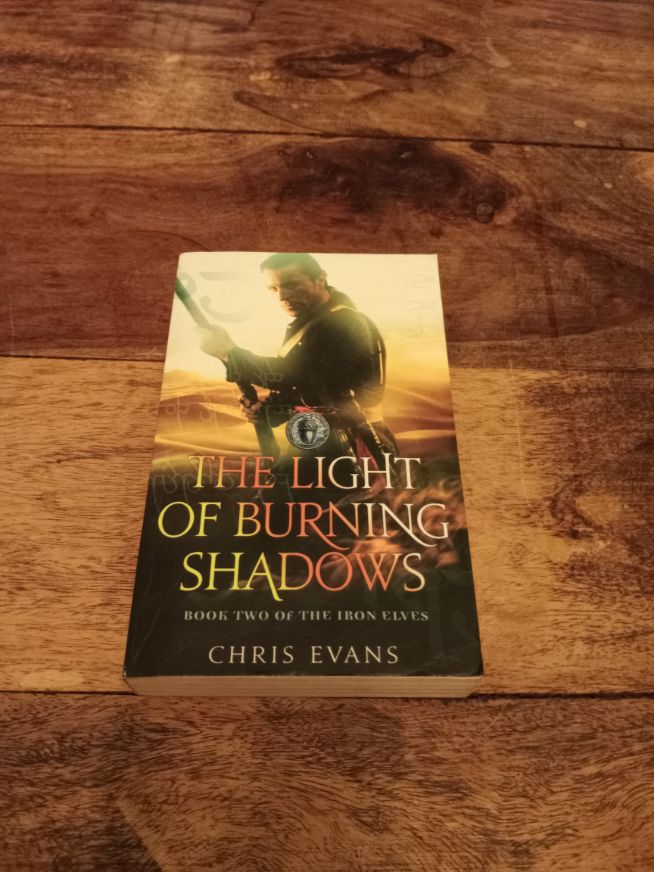 The Light of Burning Shadows The Iron Elves #2 Chris Evans 2010