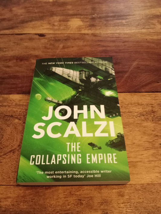 The Collapsing Empire The Interdependency #1 John Scalzi 2017
