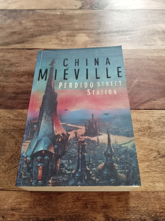 Perdido Street Station 1st ed China Mieville 2003