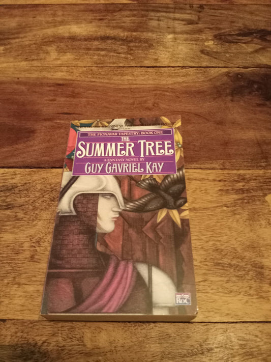 The Summer Tree The Fionavar Tapestry Book One Guy Gavriel Kay 1992