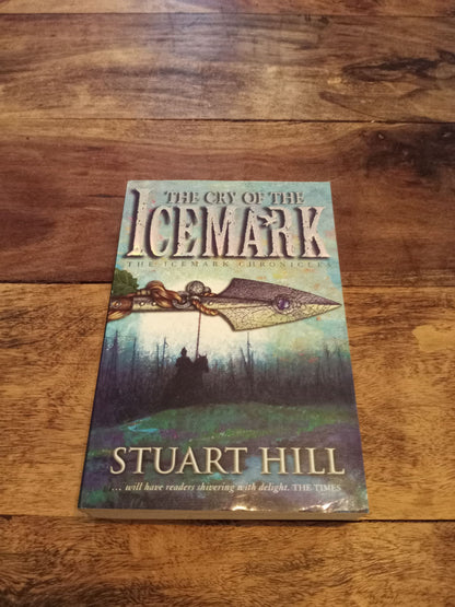 The Cry of the Icemark The Icemark Chronicles #1 Stuart Hill 2006