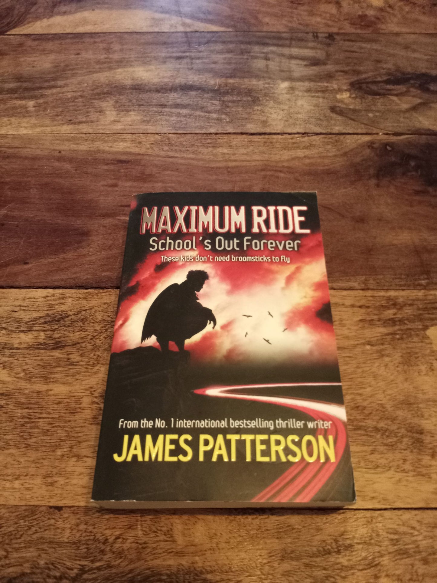 School's out Forever Maximum ride  #2 James Patterson 2007