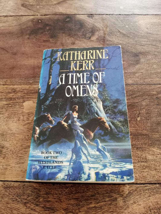 A Time of Omens Katharine Kerr The Westlands Cycle #2 1st Print 1992