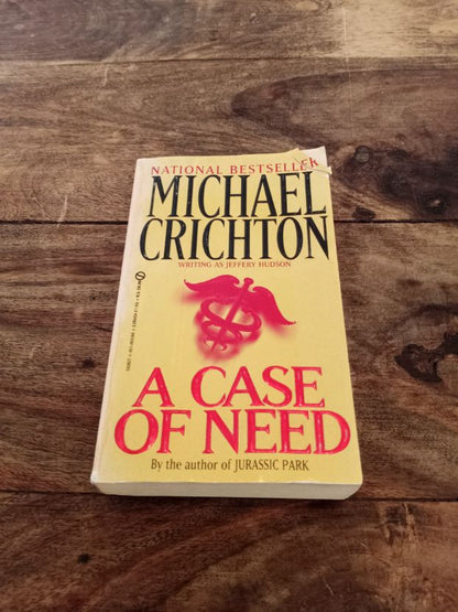 A Case Of Need Michael Crichton 1993