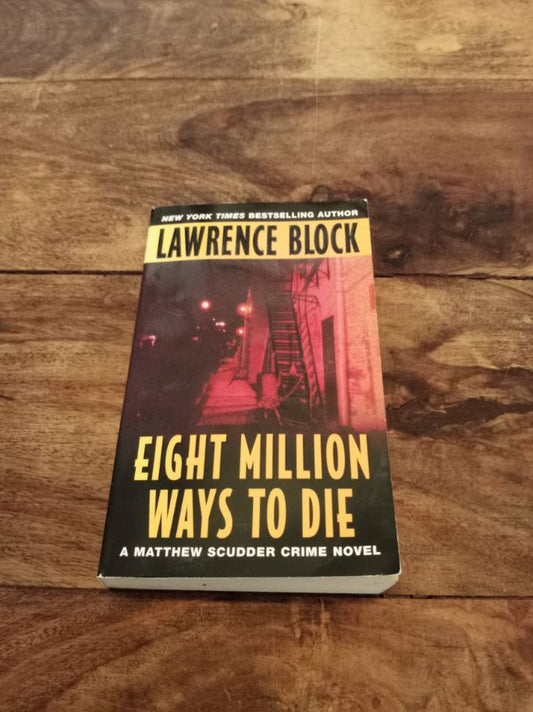 Eight Million Ways to Die Lawrence Block 2002