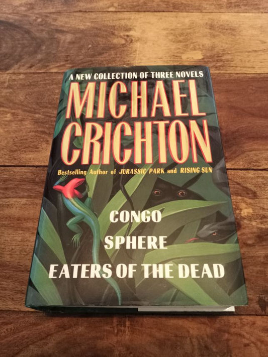 A New Collection of Three Complete Novels Michael Crichton Congo Sphere Eaters of the Dead 1994