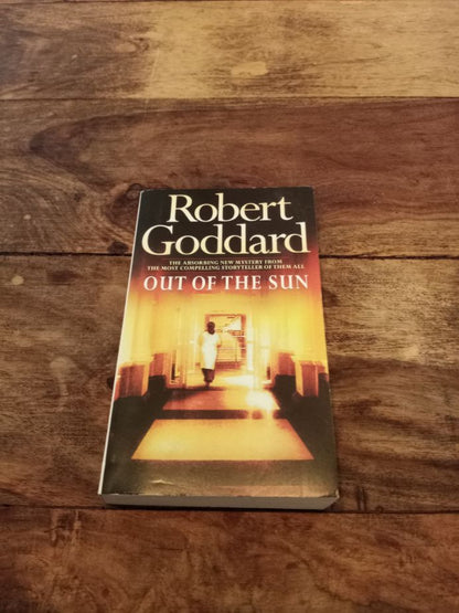 Out Of The Sun Robert Goddard 1996