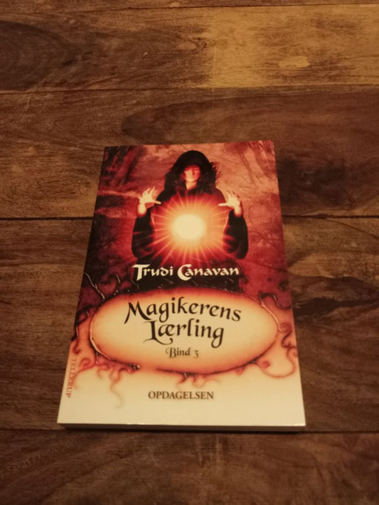 Opdagelsen Magikerens Lærling Trilogi #3 Forlaget Tellerup A/S Trudi Canavan 2011