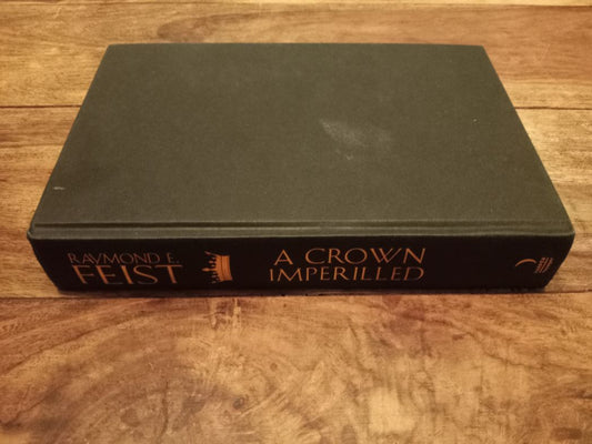 A Crown Imperilled Raymond E. Feist Hardcover HarperCollins Publishers 2012