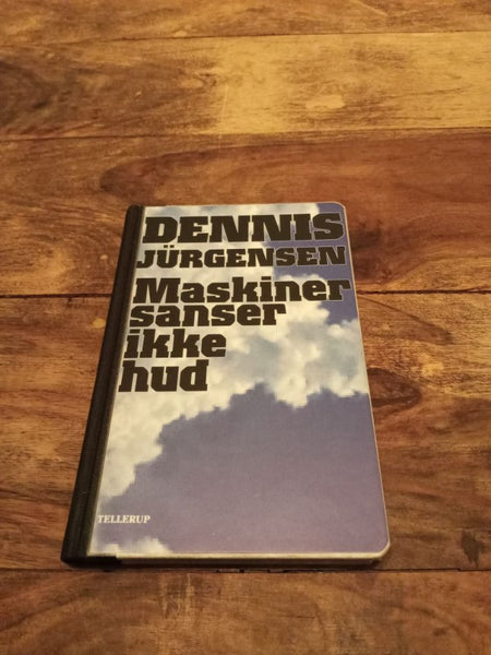 Maskiner sanser ikke hud Dennis Jürgensen Tellerup A/S 2000
