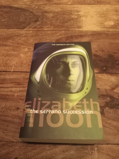 The Serrano Succession The Omnibus Edition Elizabeth Moon 2008