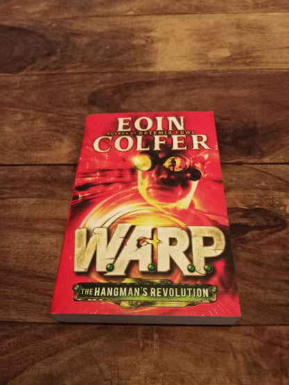 W.A.R.P. Eoin Colfer The Hangman's Revolution W.A.R.P. #2 Penguin Random House 2015