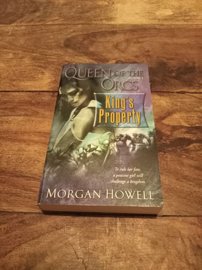 Queen of the Orcs King's Property Book #1 Morgan Howell Wizards of the Coast 2007