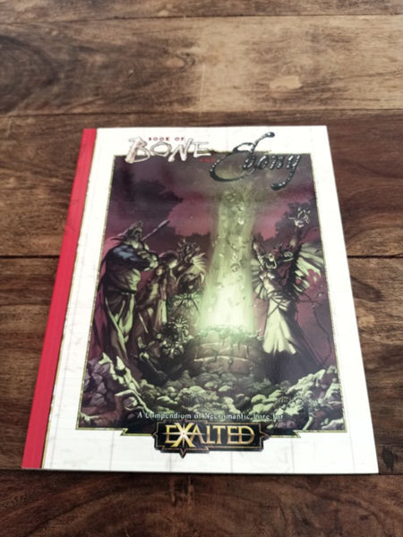 Exalted Book of Bone and Ebony White Wolf 2005